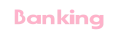 Banking
